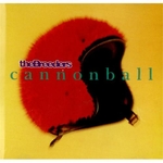 The Breeders - Cannonball