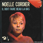 No�lle Cordier - Il doit faire beau l�-bas