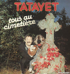 Tatayet - D�gueulasse