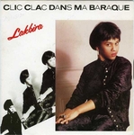 Lakbira - Clic clac dans ma baraque