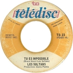 Les Sultans - Tu es impossible