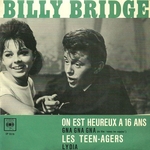 Billy Bridge - On est heureux � 16 ans