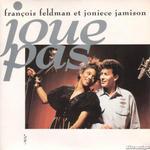 François Feldman et Joniece Jamison - Joue pas