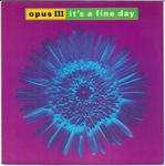 Opus III - It's a fine day