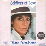 Liliane Saint Pierre - Soldiers of love (version française)