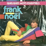 Frank No�l - Quelques mots essentiels