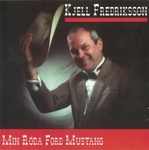 Kjell Frediksson - Min r�da Ford Mustang