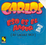 Carlos - Eso es el amor (Ah! Lchez-moi)