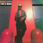 Star City - I'm a Man