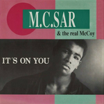M.C. Sar & The Real Mc Coy - It's on you