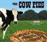 The Cow Pies - Girl with a past