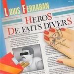 Louis Ferraban - Hros de faits-divers