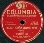 Beatrice Kay - Hooray, hooray, I'm goin' away