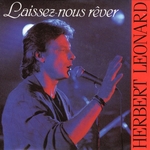 Herbert Léonard - Laissez-nous rêver