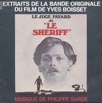 Philippe Sarde - Le juge Fayard dit «&nbsp;Le sheriff »
