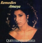 Remedios Amaya - Quién maneja mi barca?