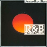 Bernard Lavilliers - R & B (Rouge Baiser)