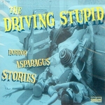 The Driving Stupid - Horror asparagus stories