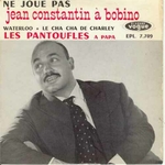 Jean Constantin - Les pantoufles à Papa