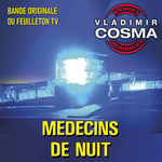 Vladimir Cosma - Mdecins de nuit