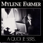 Mylène Farmer - �&euro; quoi je sers