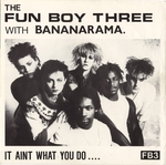 The Fun Boy Three with Bananarama - It ain't what you do