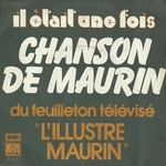 Il �tait une fois - Chanson de Maurin