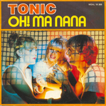 Tonic - Oh&nbsp;! Ma nana