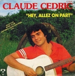Claude C�dric - Hey, allez on part
