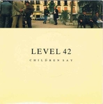Level 42 - Children say