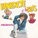 Bénédicte et les Kids - Megakid's (Partie 2)