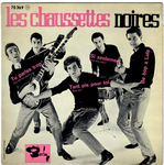 Les Chaussettes Noires - Tu parles trop