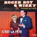 Roger Roy & Wisky - C'est la f�te
