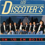Les Discoter's - On va en boîte