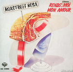 Roastbeef Rosa - Rends-moi mon amour
