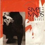Simple Minds - Sanctify yourself