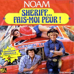 Noam - Shériff&hellip; Fais moi peur&nbsp;!