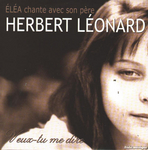 Herbert et El�a L�onard - Veux-tu me dire