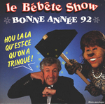 Le Bébête Show - Hou la la qu'est-ce qu'on a trinqué&nbsp;! (Bonne année 92)