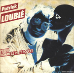 Patrick Loubié - Perdu comme le Petit Poucet