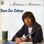 Jean-Luc Lahaye - Maîtresse, maîtresse !