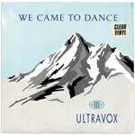 Ultravox - We Came To Dance