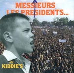 Les Kiddie's - Messieurs les Présidents…