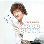 Gérard Blanc - Pour la faire rêver