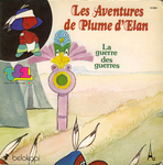 Les Aventures de Plume d'�lan - La guerre des guerres (face A)