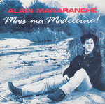 Manaranche - Mais ma Madeleine&nbsp;!