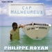 Pochette de Philippe Royan - Cap Malheureux (Joée)