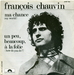 Pochette de François Chauvin - Un peu, beaucoup, à la folie