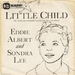 Pochette de Eddie Albert and Sondra Lee - Little child