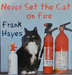 Vignette de Frank Hayes - Never set the cat on fire